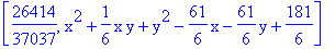 [26414/37037, x^2+1/6*x*y+y^2-61/6*x-61/6*y+181/6]